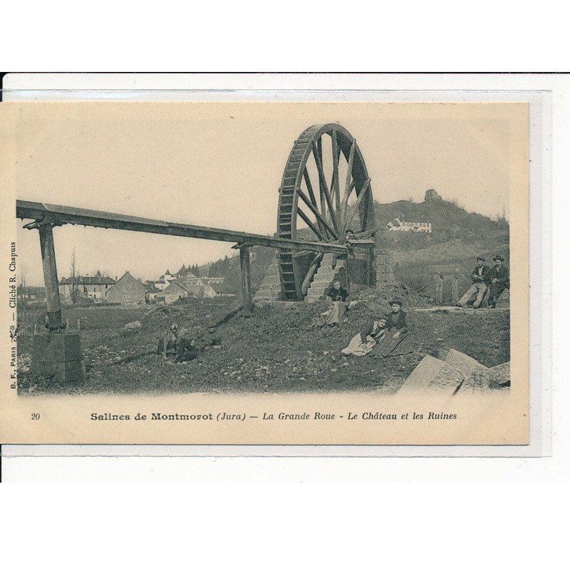 SALINES de MONTMOROT : La grande Roue, Le Château et les Ruines - très bon état