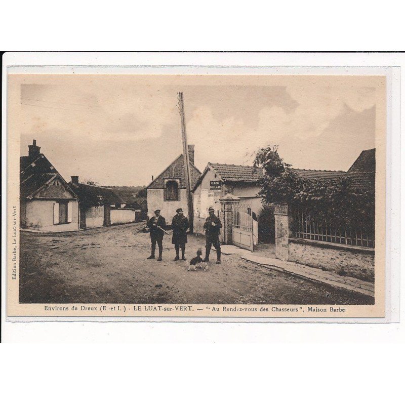 LE LUAT-sur-VERT : "Au rendez-vous des Chasseurs", maison Barbe - très bon état LE LUAT-sur-VERT : "Au rendez-vous des Chasseurs", maison Barbe - très bon état
