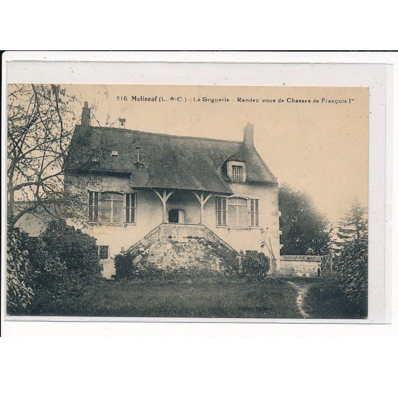 MOLINEUF : La Goguerie, rendez-vous de Chasse de François 1er - très bon état