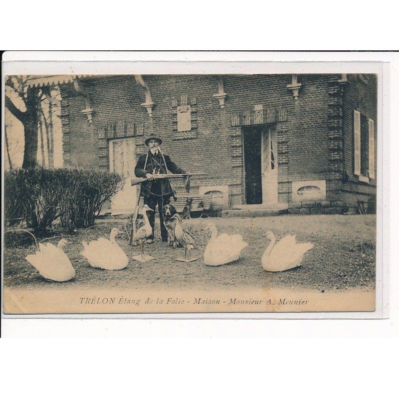 TRELON : Etang de la Folie, Maison, Monsieur A.Meunier - état