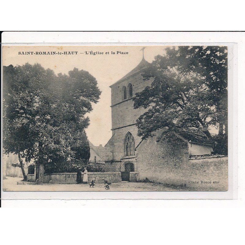 SAINT-ROMAIN-le-HAUT : L'Eglise et la Place - très bon état