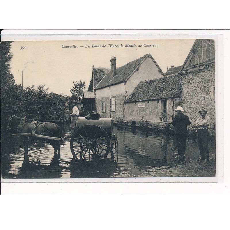 COURVILLE : Les Bords de l'Eure, le Moulin de Charreau - très bon état COURVILLE : Les Bords de l'Eure, le Moulin de Charreau - très bon état
