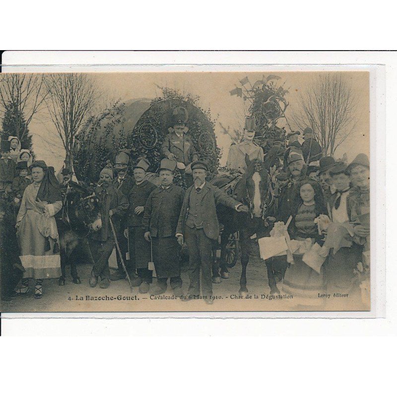 LA BAZOCHE-GOUET : Cavalcade du 6 Mars 1910, char de la Dégustation - très bon état