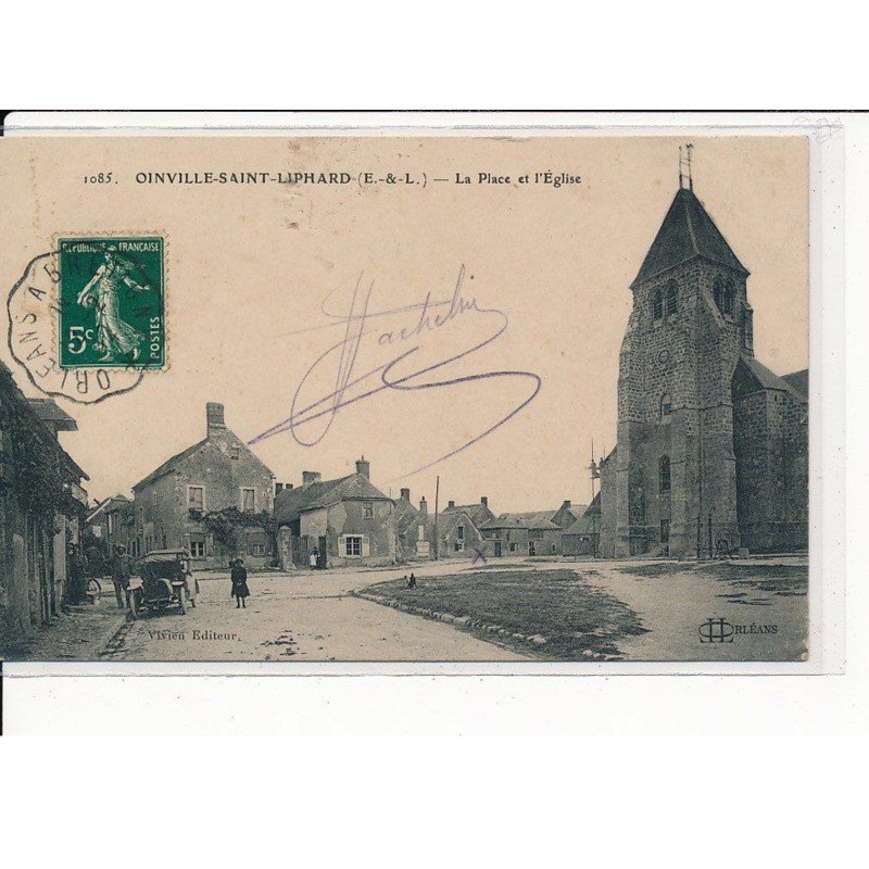 OINVILLE-SAINT-LIPHARD : La Place et l'Eglise - très bon état
