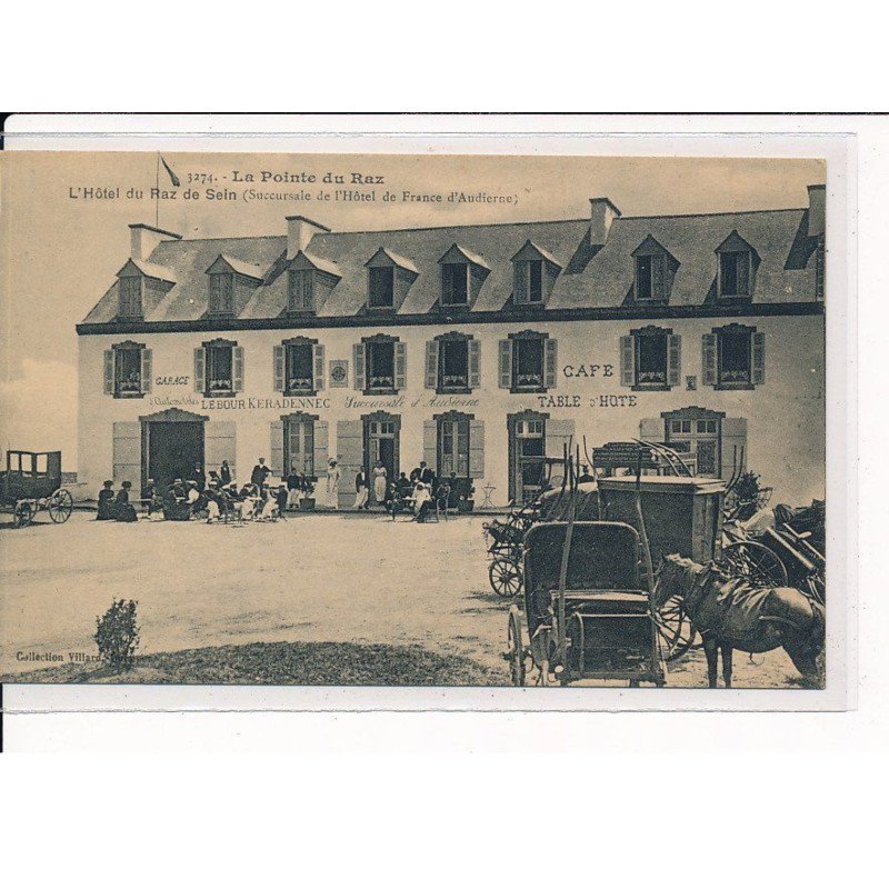 LA POINTE DU RAZ : L'Hôtel du Raz de Sein (Succursale de l'Hôtel de France d'Audierne) - très bon état
