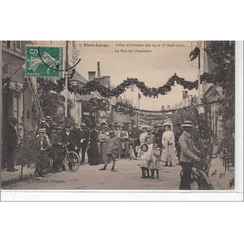 PONT LEVOY : fêtes d'aviation des 14 et 15 août 1910 - la rue Chaumont - très bon état