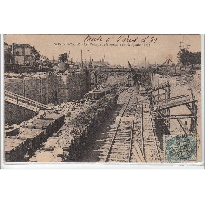 SAINT NAZAIRE : les travaux de la nouvelle entrée (juillet 1903) - très bon état SAINT NAZAIRE : les travaux de la nouvelle entrée (juillet 1903) - très bon état