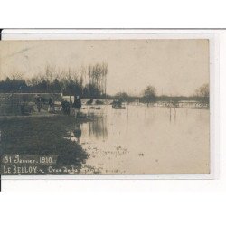 LE BELLOY : Crue de la Seine le 31 Janvier 1910 - très bon état