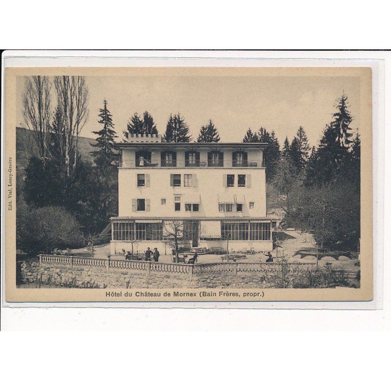 Hôtel du Château de Mornex (Bain Frères, Propriétaires) - très bon état