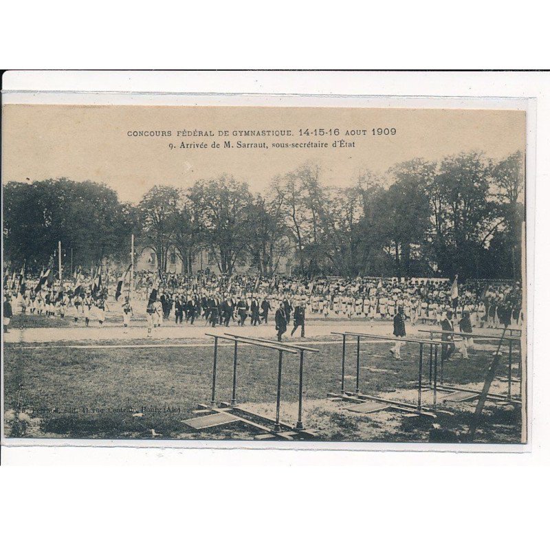 Concours Fédéral de gymnastique (14-1(-16 Août 1909) Arrivée de M.Sarraut, sous-secrétaire d'Etat - très bon état