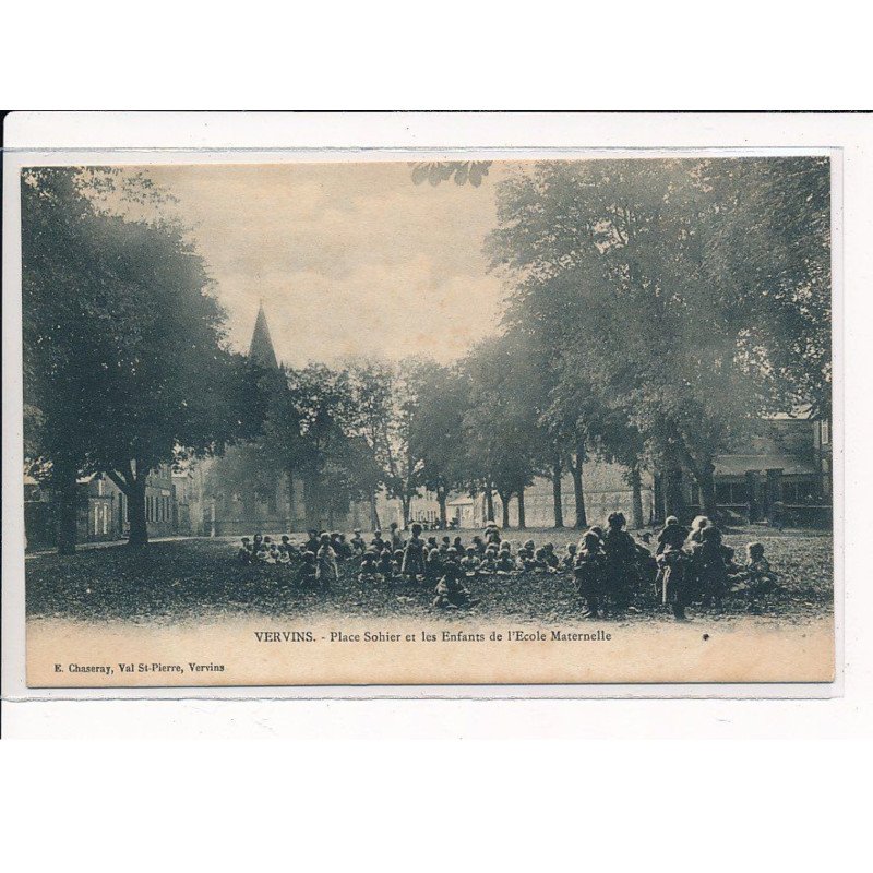 VERVINS : Place Sohier et les Enfants de l'Ecole Maternelle - très bon état