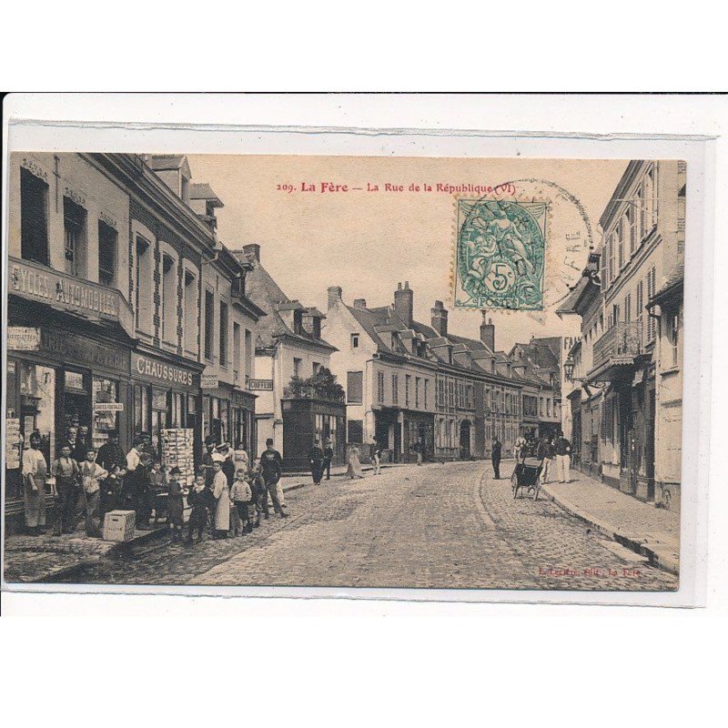 LA FERE : La Rue de la République - très bon état