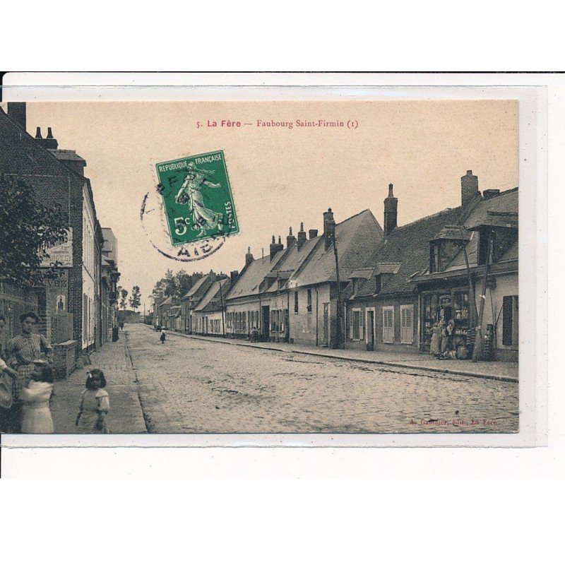LA FERE : Faubourg Saint-Firmin - très bon état