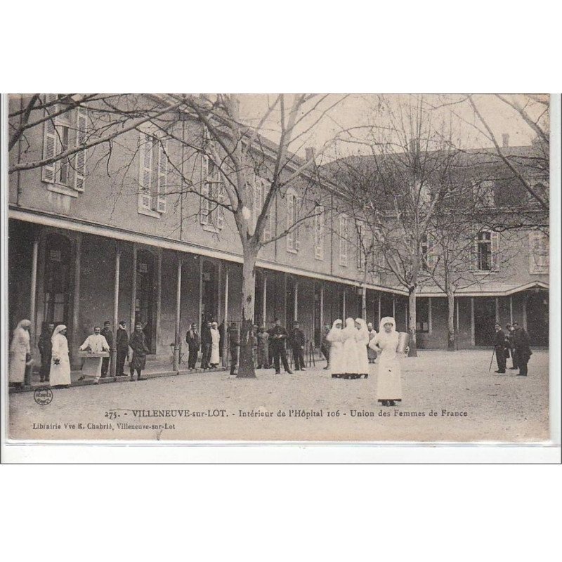 VILLENEUVE SUR LOT : intérieur de l'hôpital 106 - union des femmes de France - très bon état