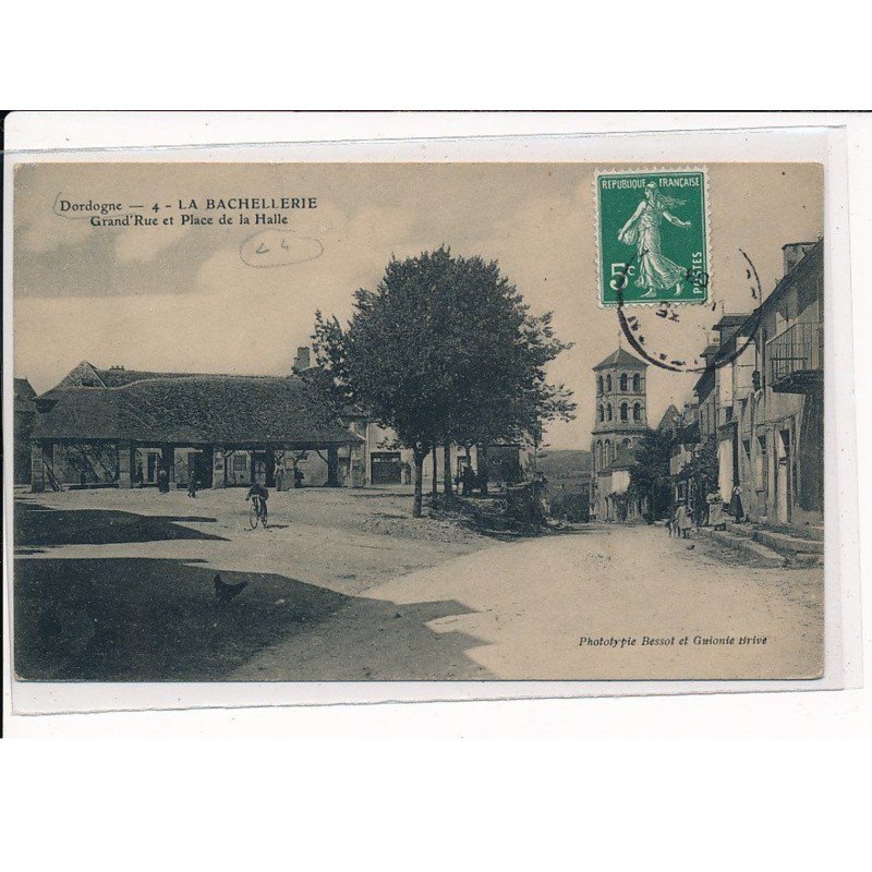 LA BACHELLERIE : Grand'Rue et Place de la Halle - très bon état