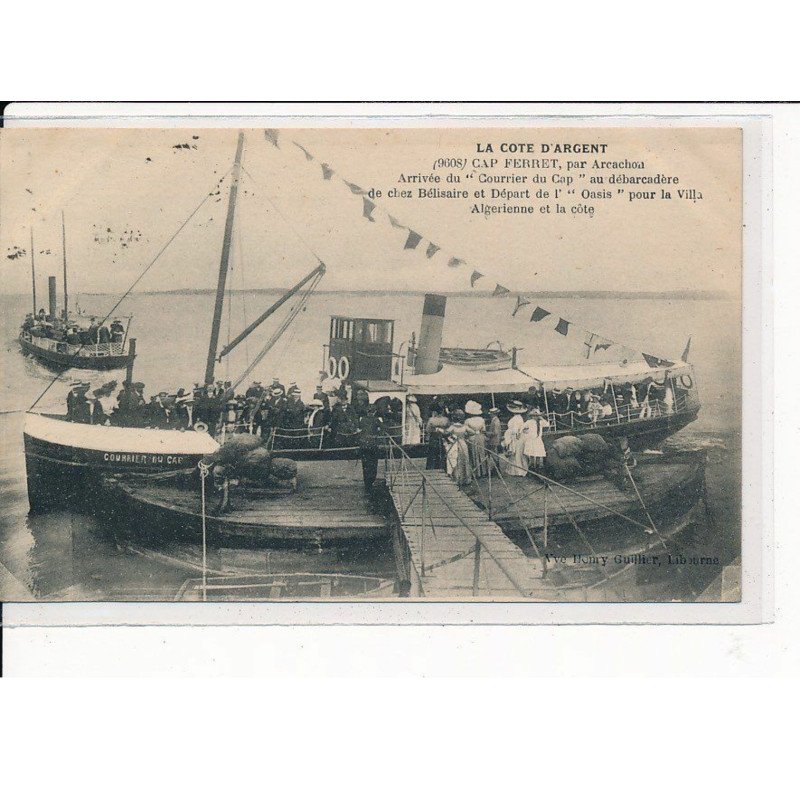 CAP-FERRET : Arrivée du "Courrier du Cap" au débarcadère de chez Bélisaire et départ de l"Oasis" - très bon état