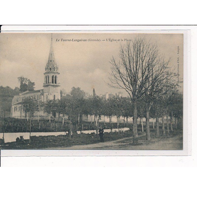 LE TOURNE-LANGOIRAN : L'Eglise et la Place - très bon état
