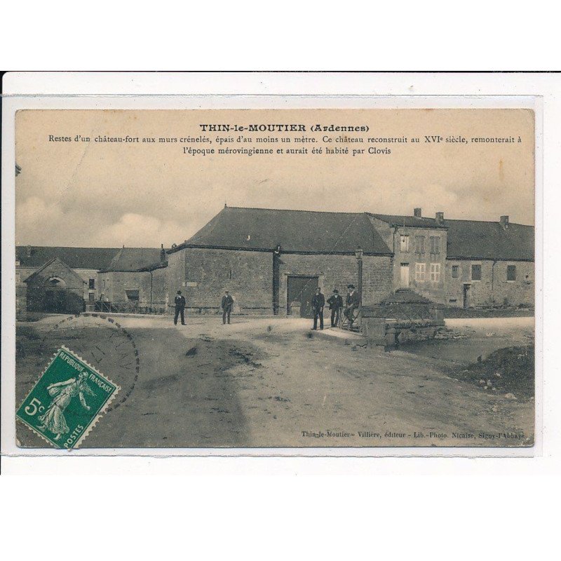 THIN-Le-MOUTIER : Reste d'un château-fort aux murs crénelés. Ce Château aurait été habité par Clovis - très bon état
