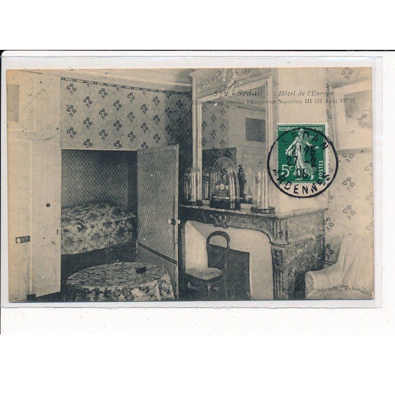 SEDAN : Hôtel de l'Europe, Chambre ou coucha l'Empereur Napoléon III - très bon état