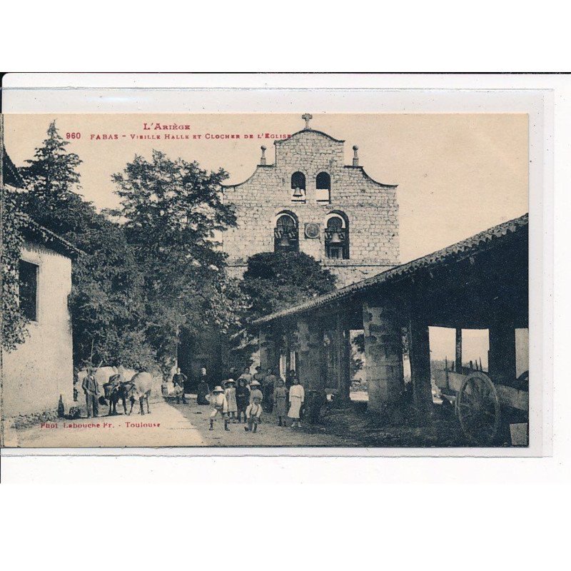FABAS : Vieille Halle et clocher de l'Eglise - très bon état