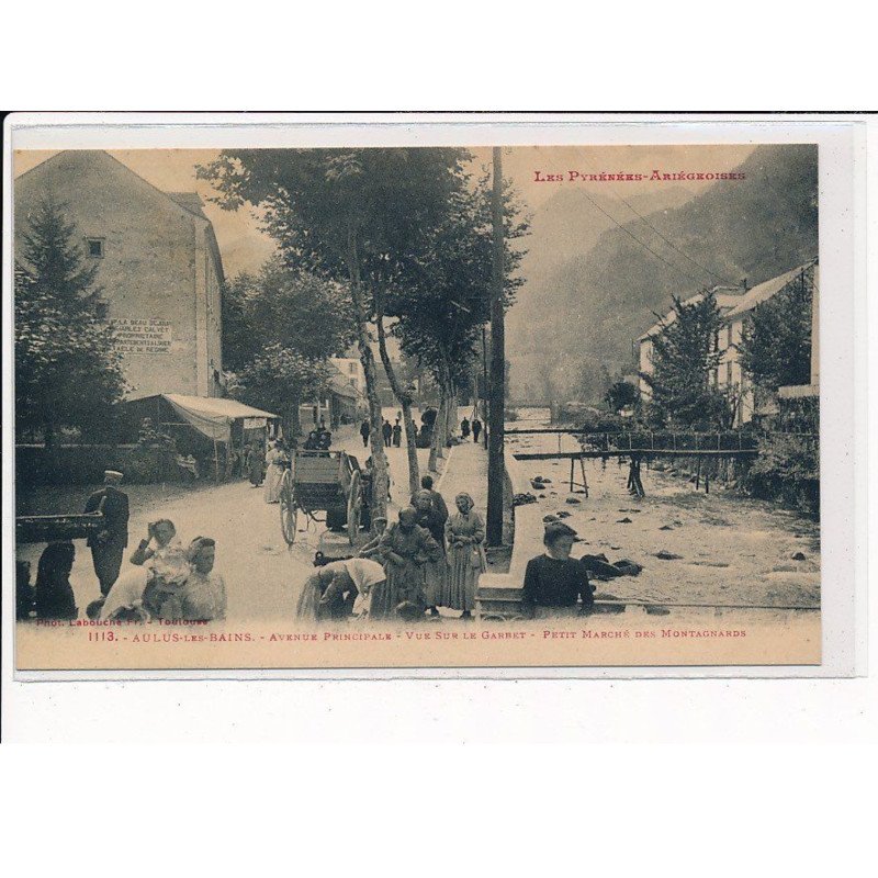 AULUS-les-BAINS : Avenue principale, vue sur le Garbet, petit marché des Montagnards - très bon état