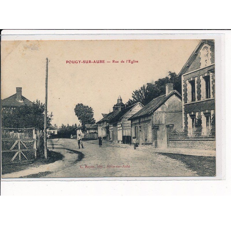 POUGY-sur-AUBE : Rue de l'Eglise - très bon état