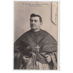 VERDUN : sa Grandeur Monseigneur Chollet - évêque de Verdun - état