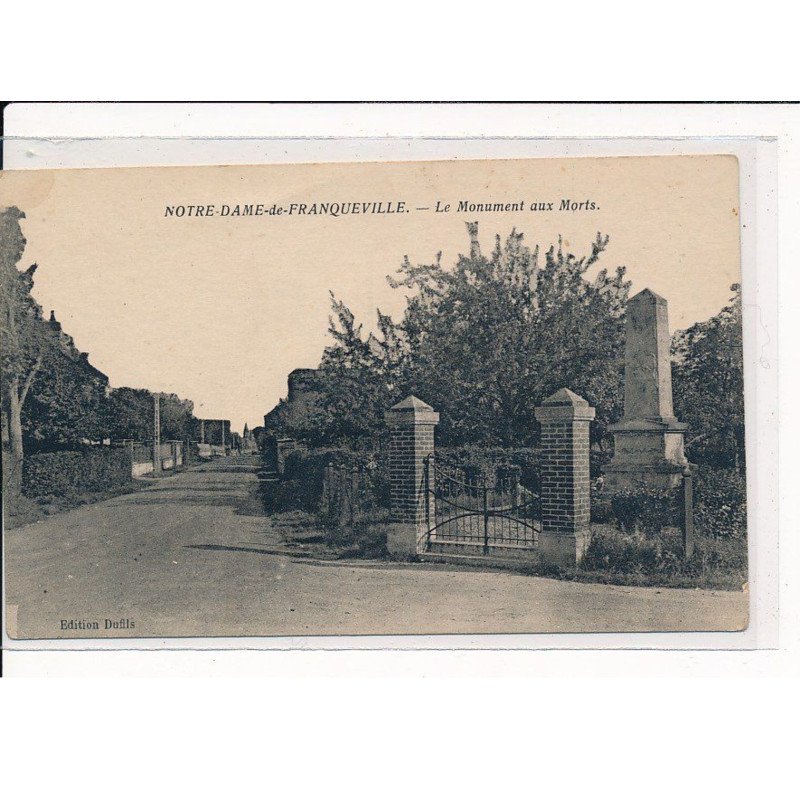 NOTRE-DAME-de-FRANQUEVILLE : Le Monument aux Morts - très bon état