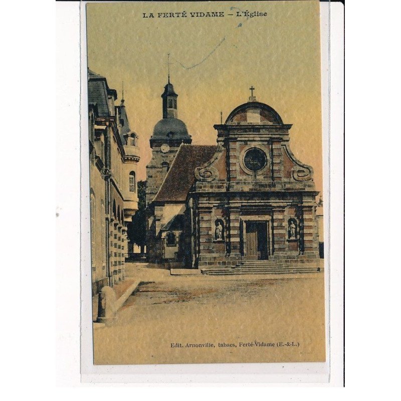 LA FERTE-VIDAME : L'Eglise - très bon état