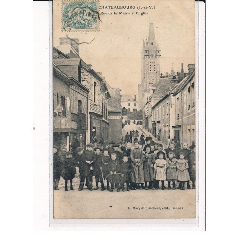 CHATEAUBOURG : Rue de la Mairie et l'Eglise - très bon état