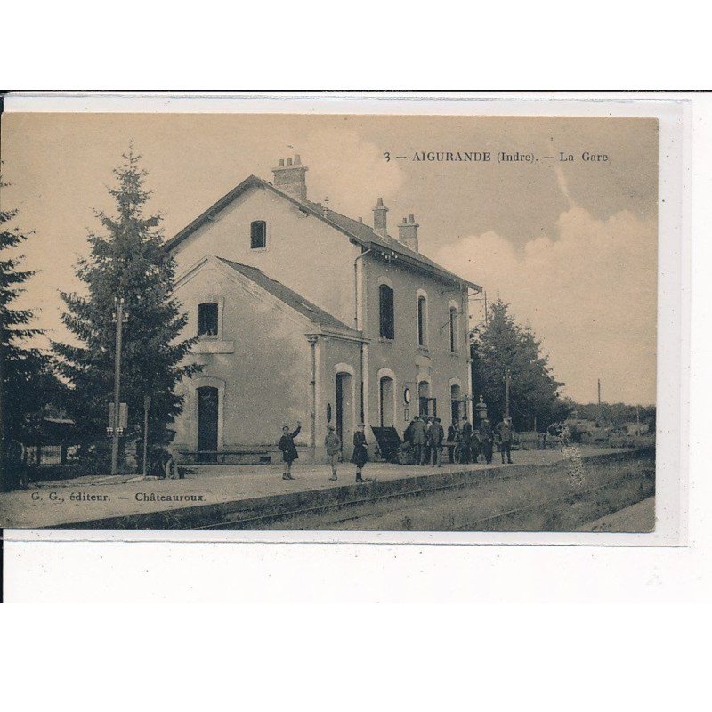 AIGURANDE : La Gare - très bon état
