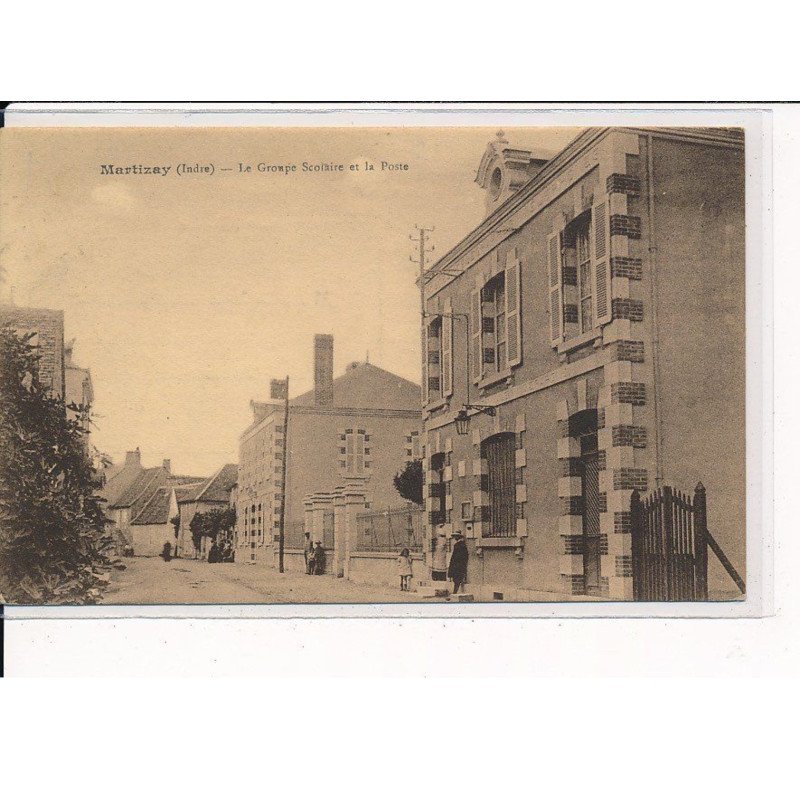 MARTIZAY : Le Groupe Scolaire et la Poste - très bon état