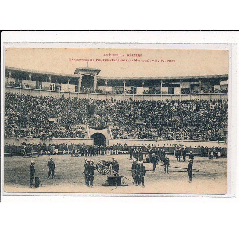 BEZIERS : Arène, Manoeuvres de Pompes à incendie (17 Mai 1903) - très bon état