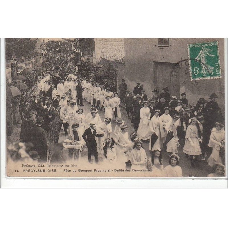 PRECY SUR OISE : fête du Bouquet Provincial - défilé des Demoiselles - très bon état PRECY SUR OISE : fête du Bouquet Provincial - défilé des Demoiselles - très bon état