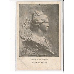 MARSEILLE : F.CARLI Exposition de Sculpture d'Art, Paul Gonzales, fille d'Arles - très bon état