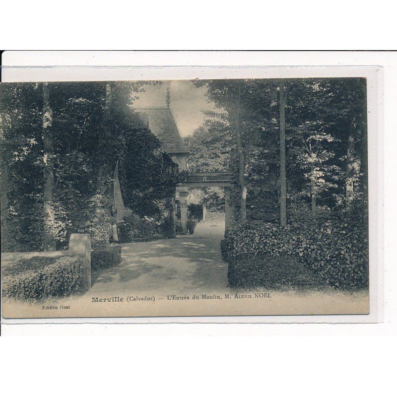 MERVILLE : L'Entrée du Moulin, M.Alexis NOEL - très bon état