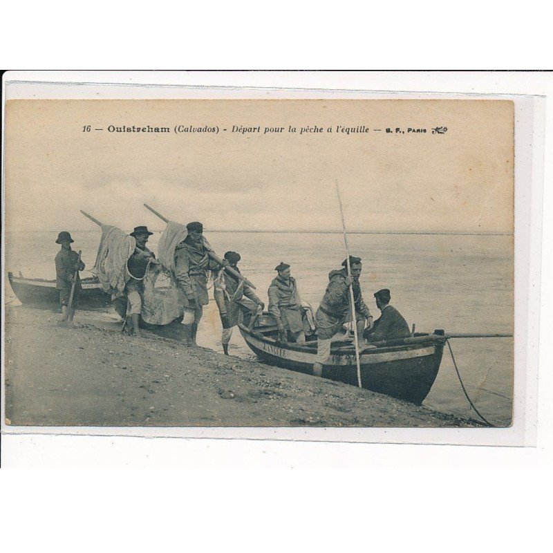 OUISTREHAM : Départ pour la pêche à l'équille - très bon état