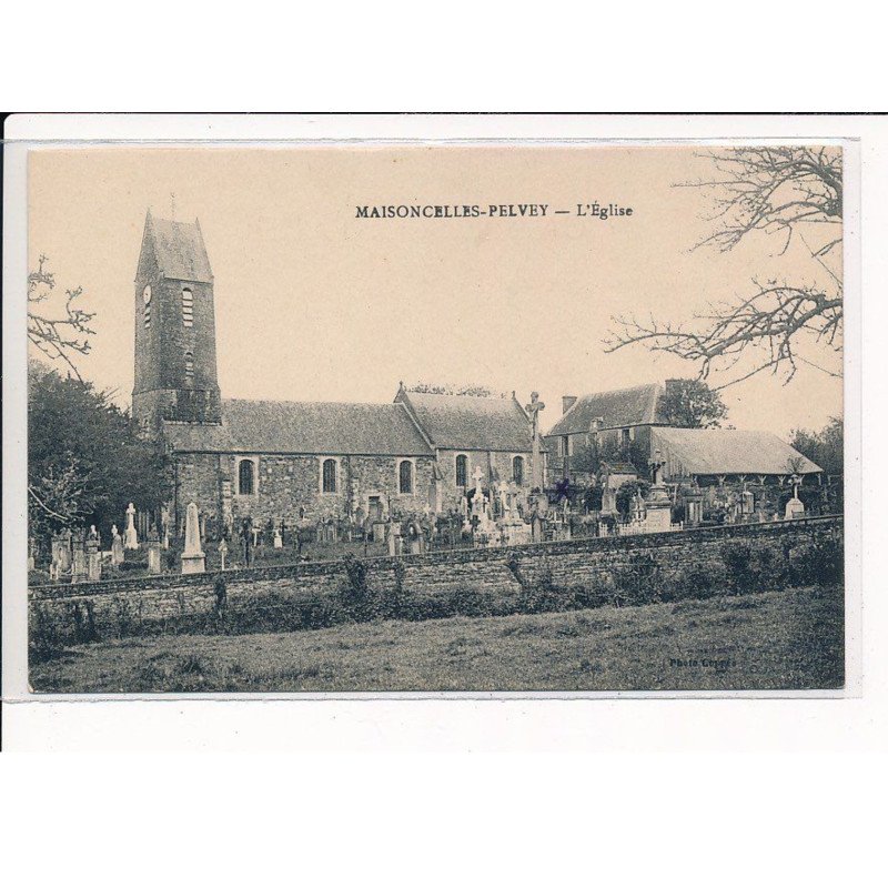 MAISONCELLES-PELVEY : L'Eglise - très bon état