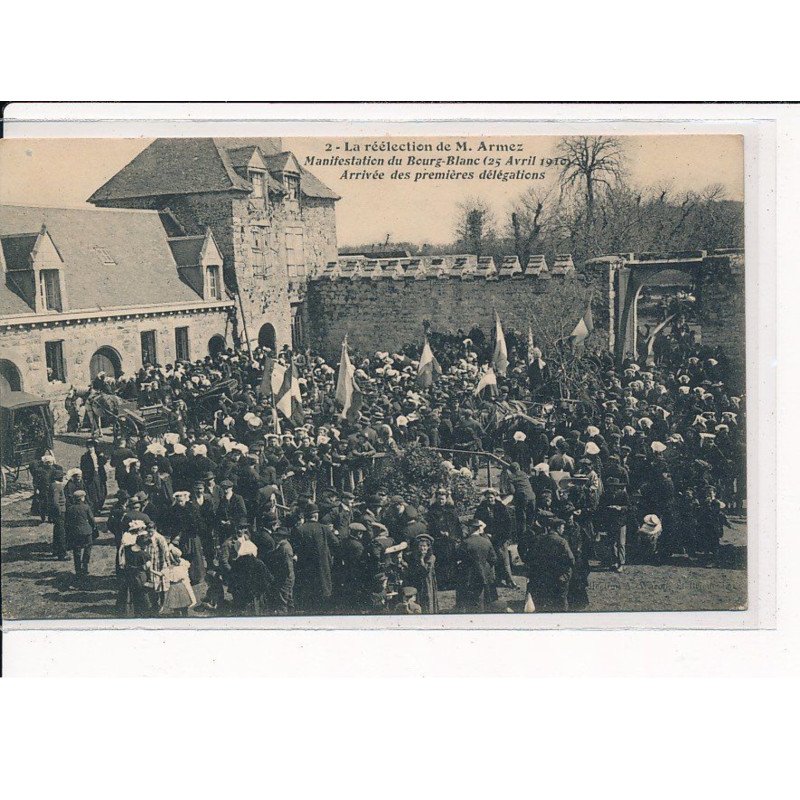 BOURG-BLANC : Manifestation du Bourg-Blanc (25 Avril 1910), Arrivée des Premières délégations - très bon état
