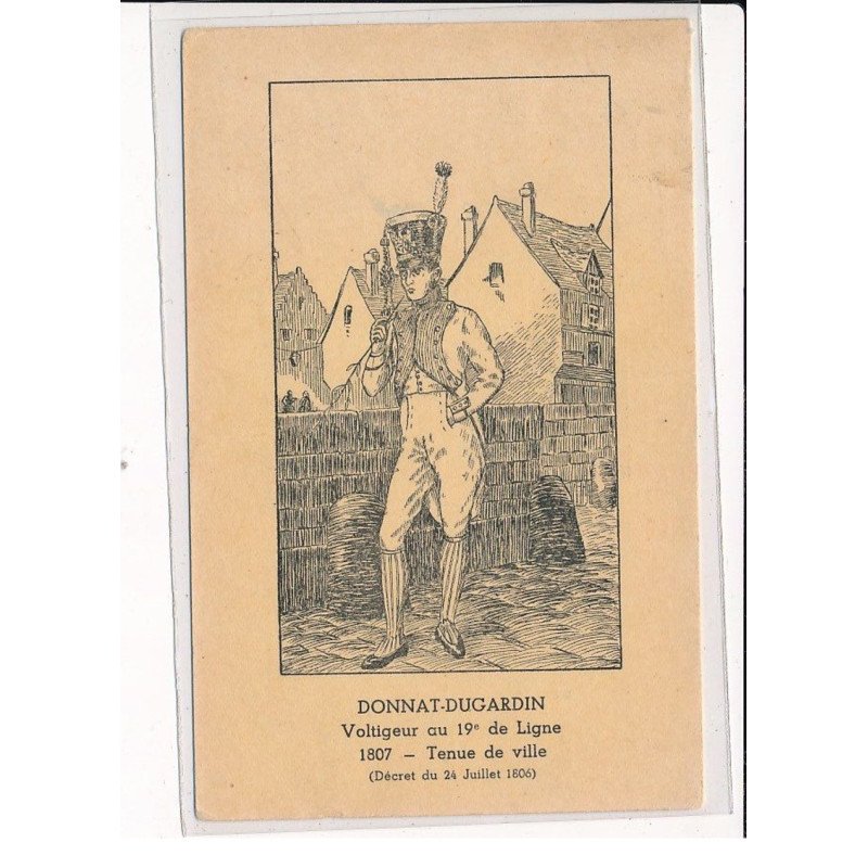 DONNAT-DUGARDIN : Voltigeur au 19ème de Ligne 1807, Tenue de ville - très bon état