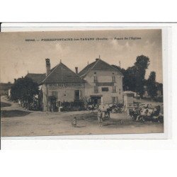 PIERREFONTAINE-les-VARANS : Place de l'Eglise - très bon état