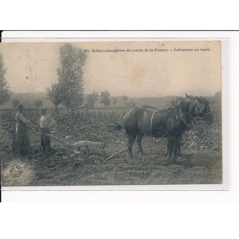 Scènes Champêtres du centre de la France, Laboureur au repos - très bon état
