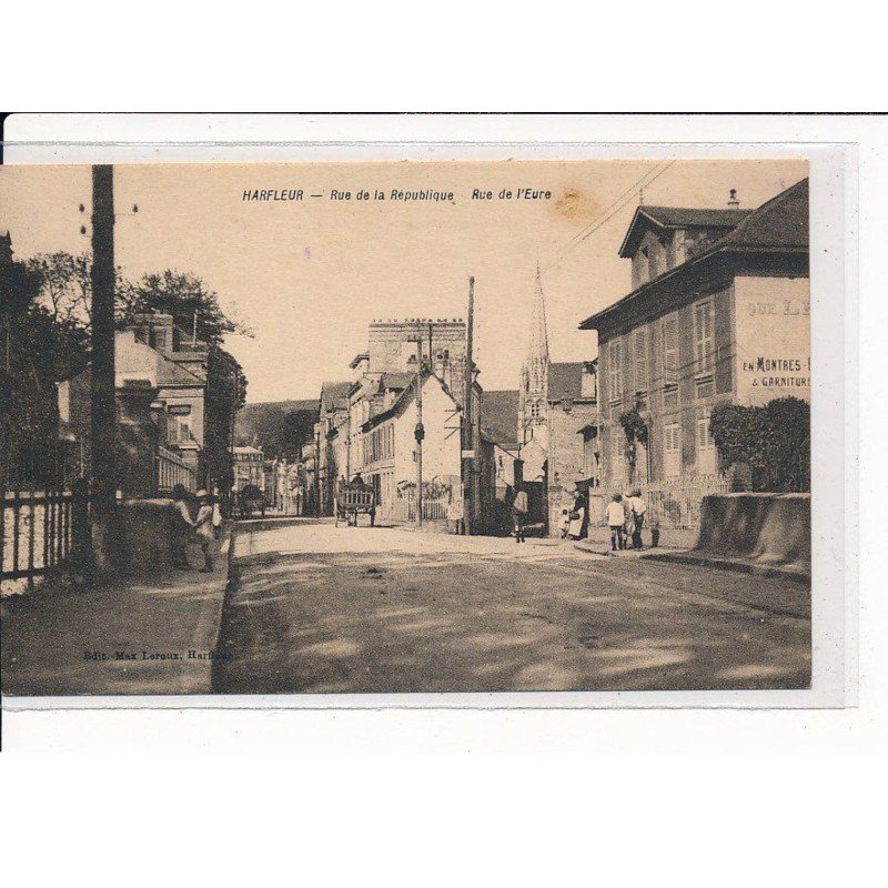 HARFLEUR : Rue de la République, Rue de l'Eure - très bon état