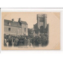 VILLERS-BOCAGE : Une Fête - très bon état