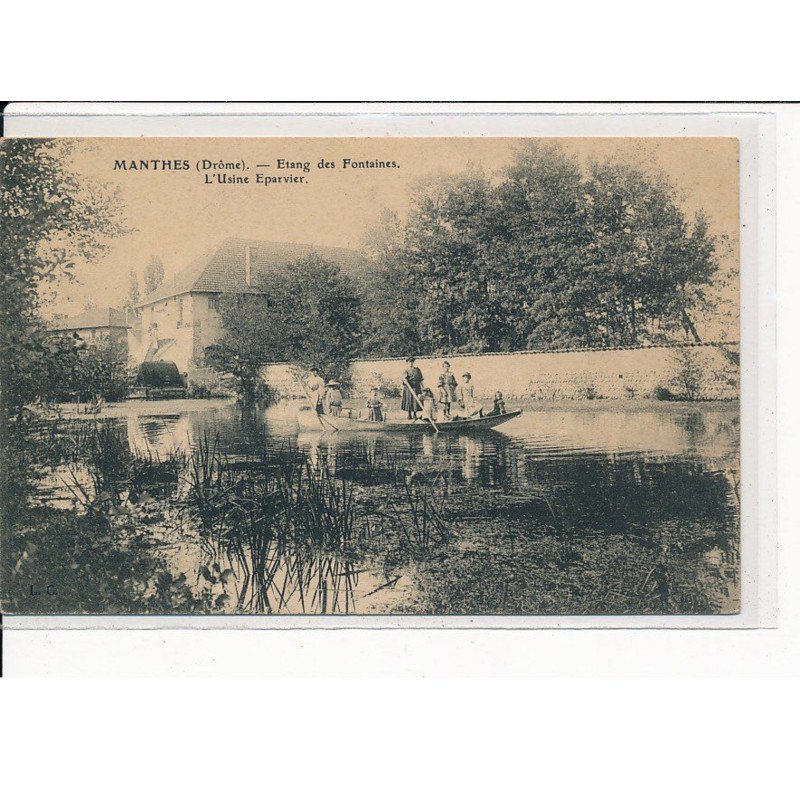 MANTHES : Etang des Fontaines, L'Usine Eparvier - très bon état