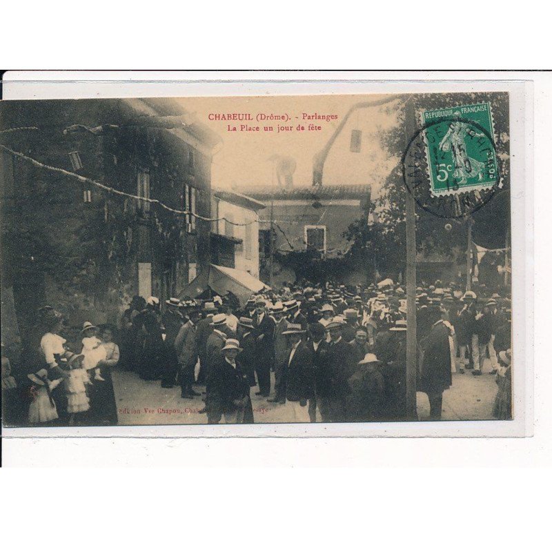 CHABEUIL : Parlanges, La Place un jour de Fête - très bon état