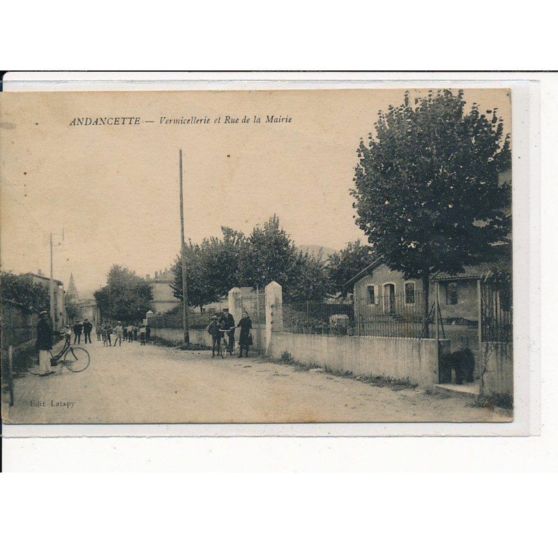 ANDANCETTE : Vermicellerie et Rue de la Mairie - très bon état