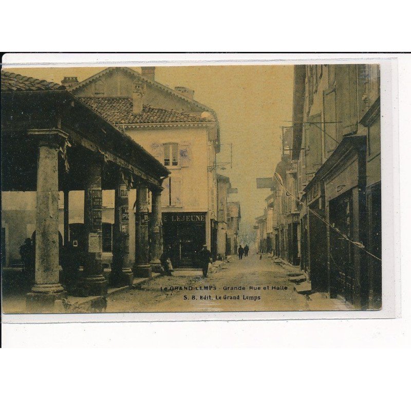 LE GRAND-LEMPS : Grande Rue et Halle - très bon état