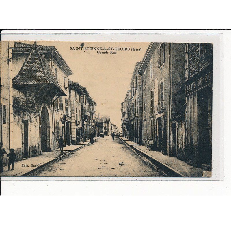 ST-ETIENNE-de-ST-GEOIRS : Grande Rue - très bon état