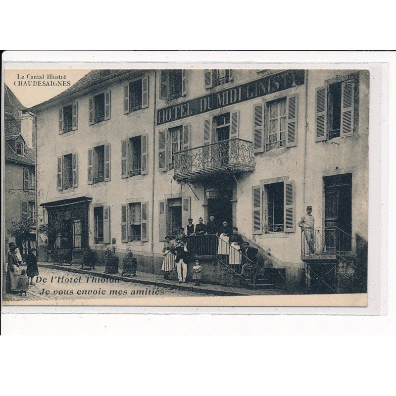 CHAUDESAIGNES : L'Hôtel Thiolon - très bon état